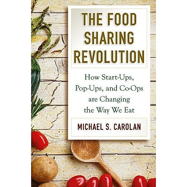 Food Sharing Revolution, Michael S. Carolan