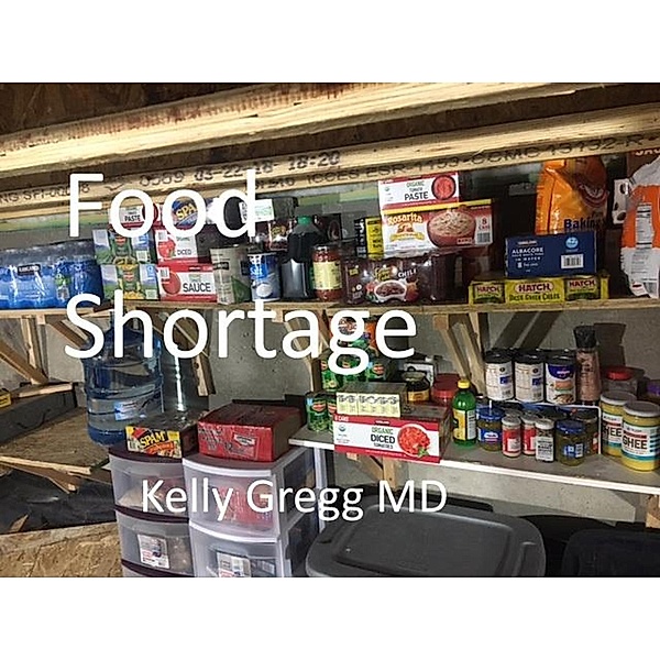 Food Shortage, Kelly Gregg