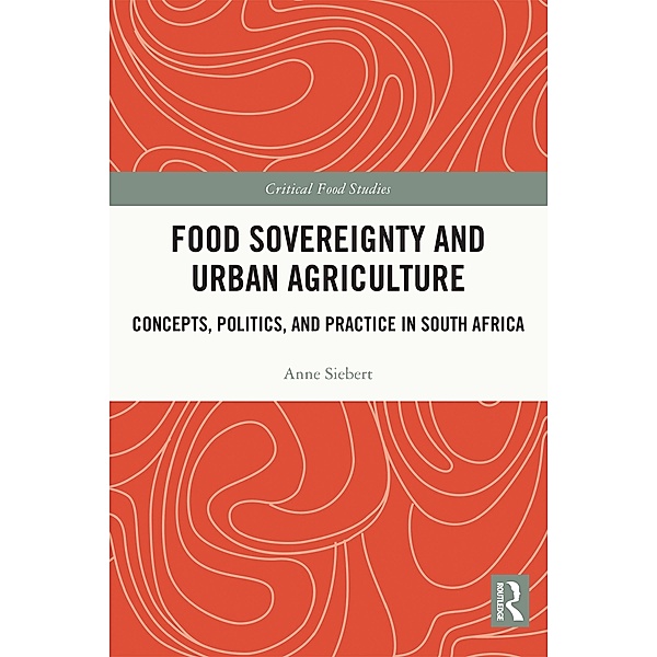 Food Sovereignty and Urban Agriculture, Anne Siebert