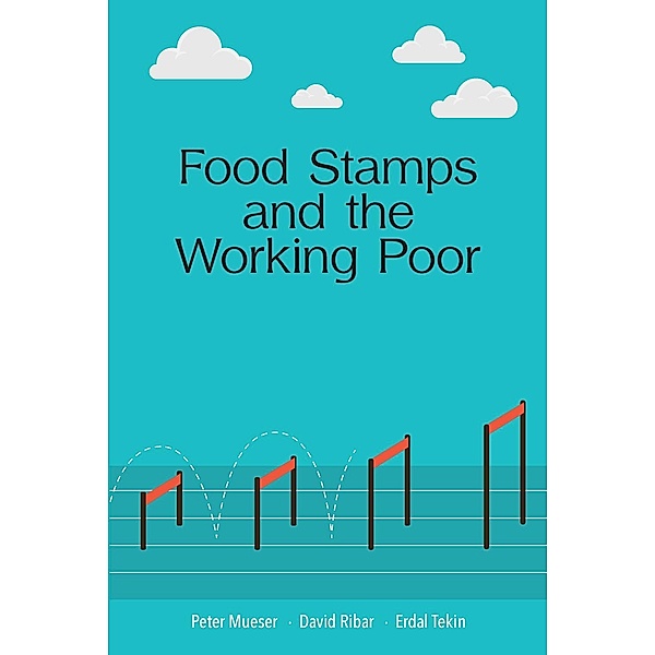 Food Stamps and the Working Poor, David Ribar Peter Mueser