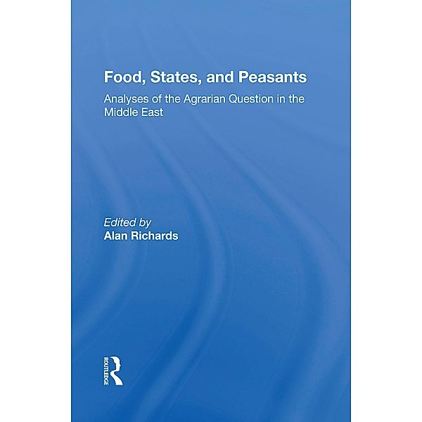 Food, States, And Peasants, ALAN RICHARDS