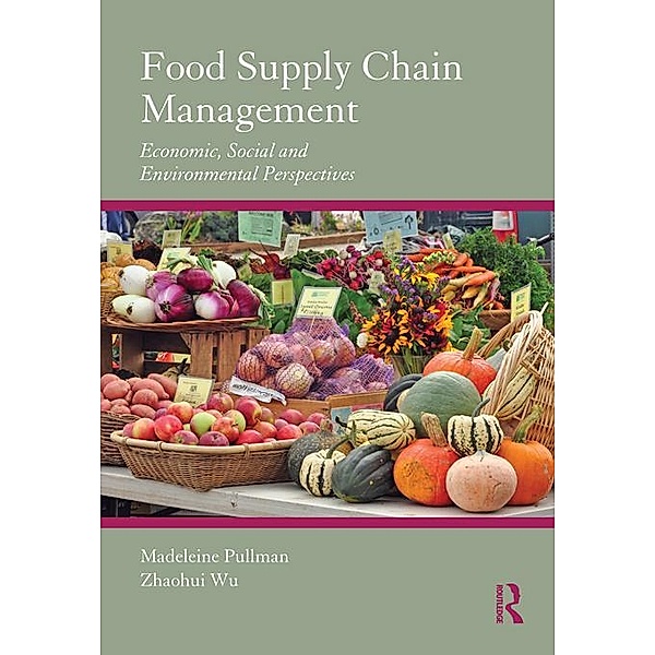 Food Supply Chain Management, Madeleine Pullman, Zhaohui Wu