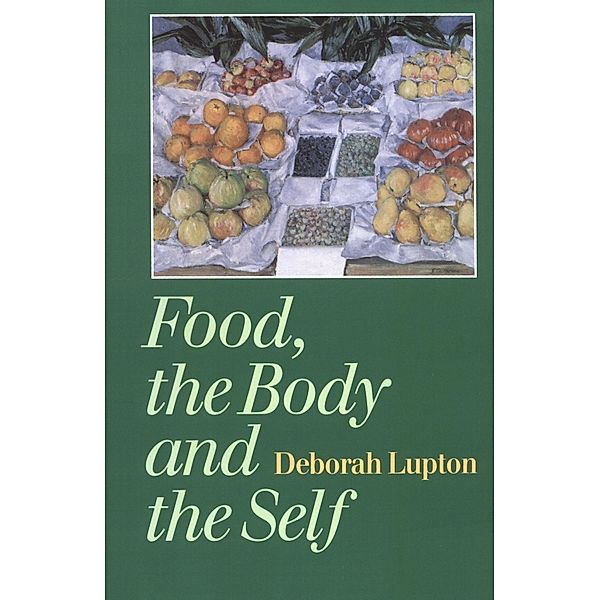 Food, the Body and the Self, Deborah Lupton