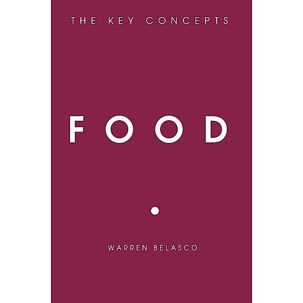 Food / The Key Concepts, Warren Belasco