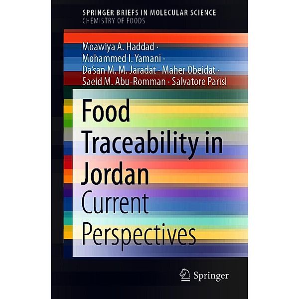 Food Traceability in Jordan / SpringerBriefs in Molecular Science, Moawiya A. Haddad, Mohammed I. Yamani, Da'san M. M. Jaradat, Maher Obeidat, Saeid M. Abu-Romman, Salvatore Parisi
