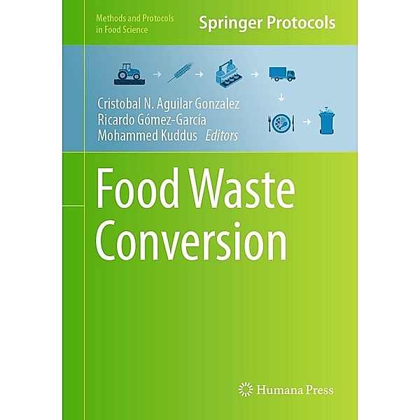 Food Waste Conversion / Methods and Protocols in Food Science