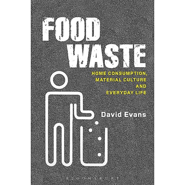 Food Waste / Materializing Culture, David M. Evans