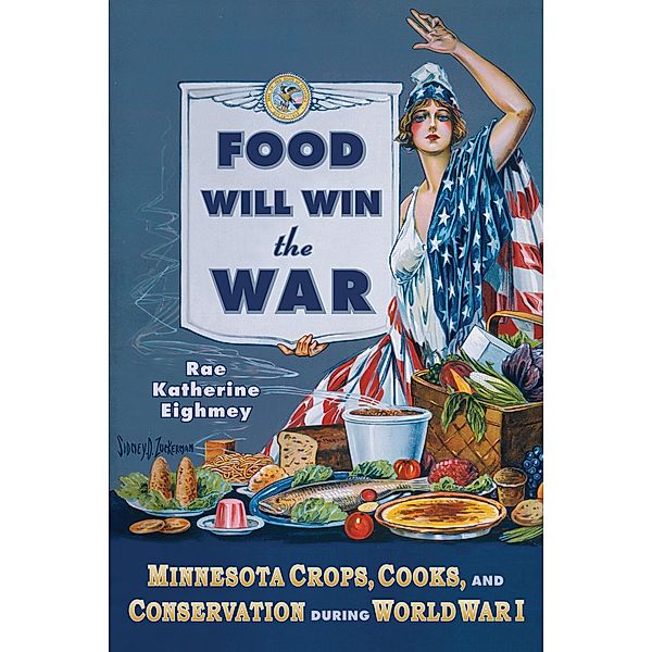 Food Will Win the War, Rae Katherine Eighmey