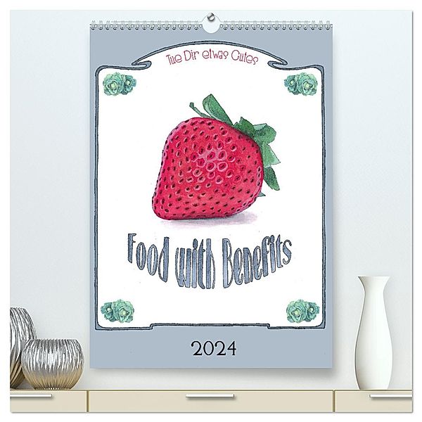 Food with Benefits (hochwertiger Premium Wandkalender 2024 DIN A2 hoch), Kunstdruck in Hochglanz, Sandra Brill