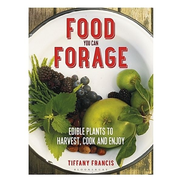 Food You Can Forage, Tiffany Francis-Baker