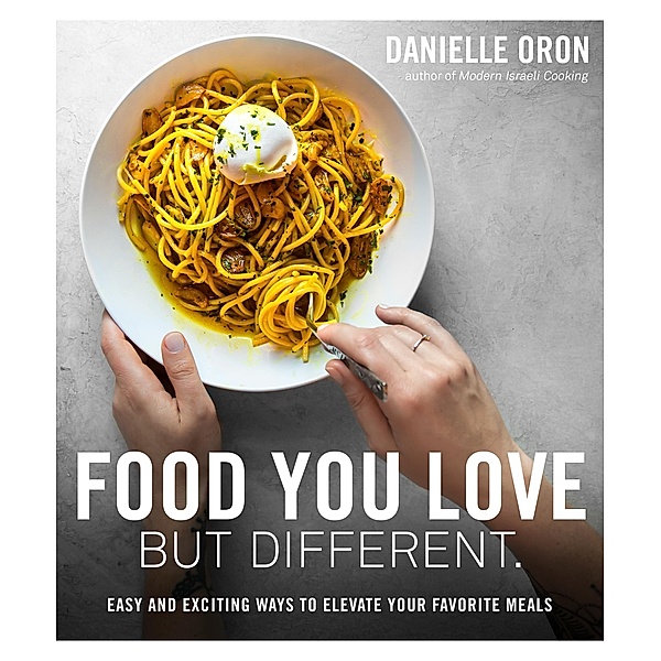 Food You Love But Different, Danielle Oron