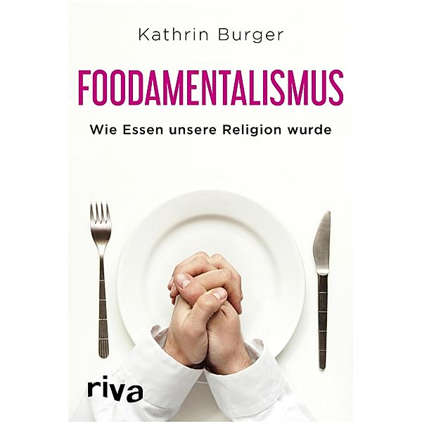 Foodamentalismus, Kathrin Burger