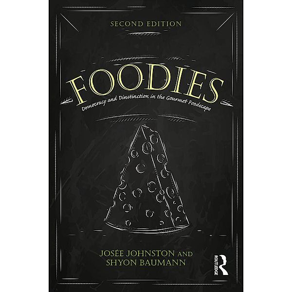 Foodies, Josee Johnston, Shyon Baumann