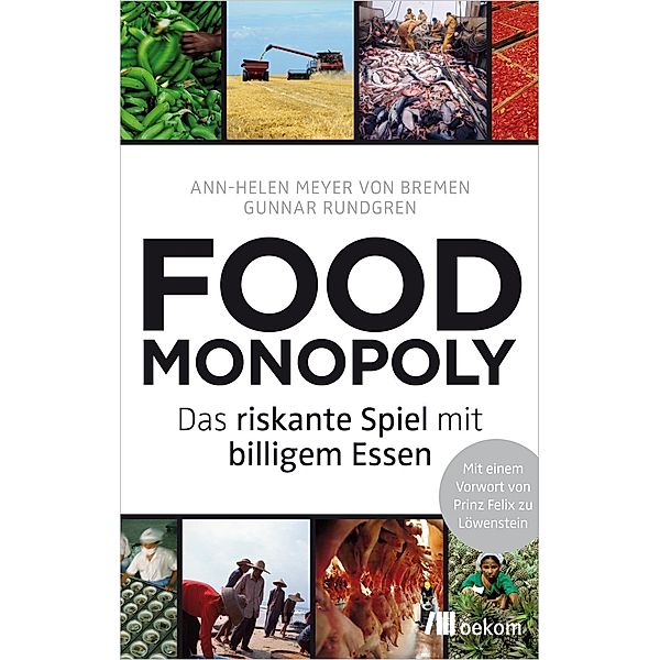 Foodmonopoly, Ann-Helen Meyer von Bremen, Gunnar Rundgren