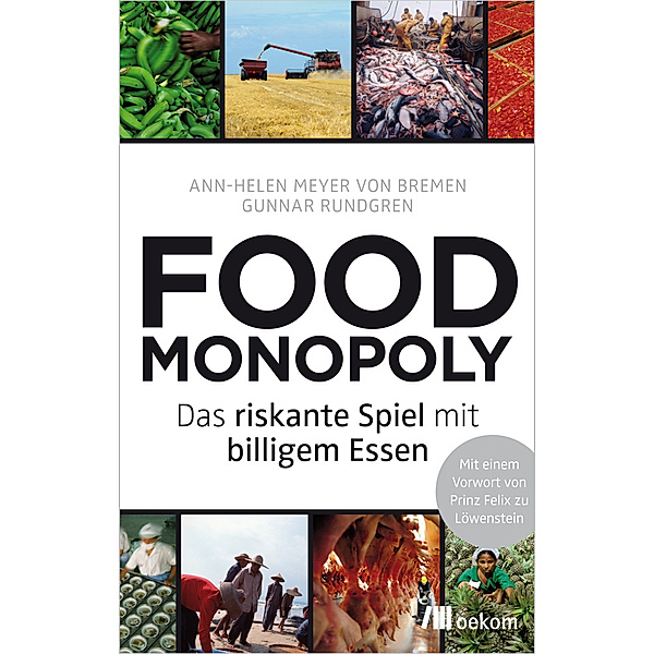 Foodmonopoly, Ann-Helen Meyer von Bremen, Gunnar Rundgren