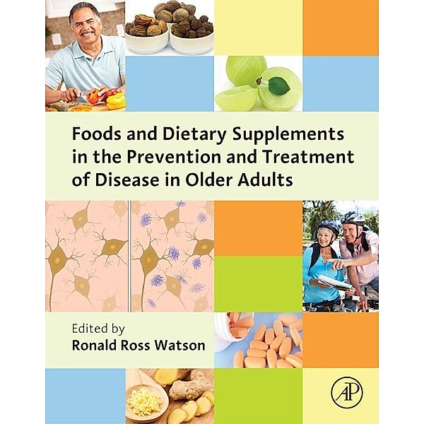 Foods and Dietary Supplements in the Prevention and Treatment of Disease in Older Adults