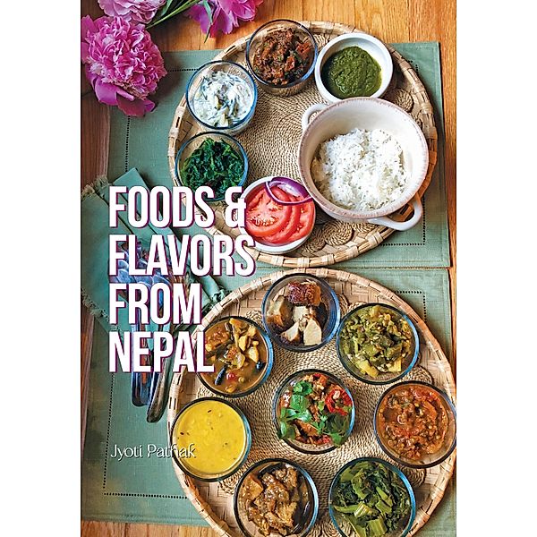 Foods & Flavors from Nepal, Jyoti Pathak