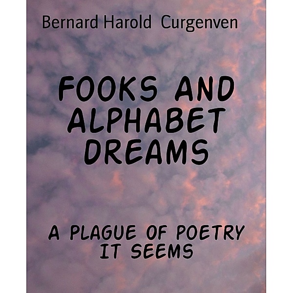 Fooks And Alphabet dreams, Bernard Harold Curgenven