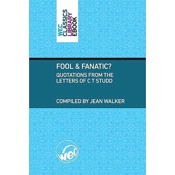 Fool and Fanatic?, C T Studd