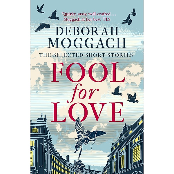 Fool for Love, Deborah Moggach
