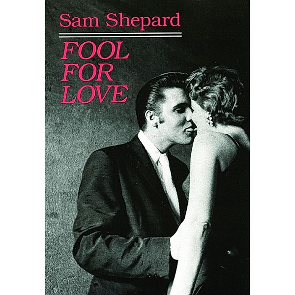 Fool for Love & the Sad Lament of Pecos Bill, Sam Shepard