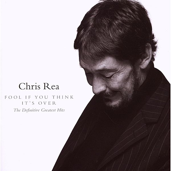 Fool If You Think It'S Over, Chris Rea