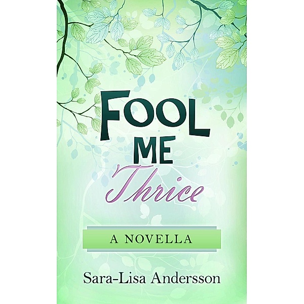 Fool Me Thrice, Sara-Lisa Andersson