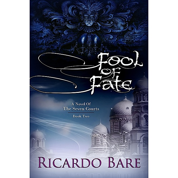 Fool of Fate / A Novel of the Seven Courts, Ricardo Bare