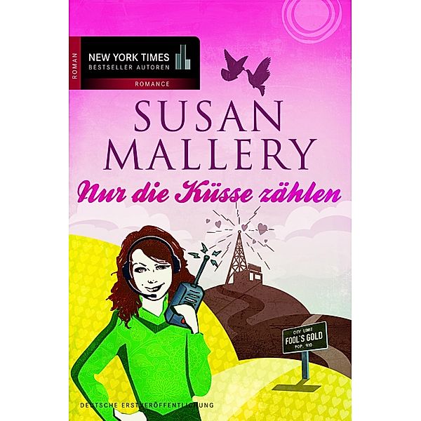 Fool s Gold Band 4: Nur die Küsse zählen, Susan Mallery