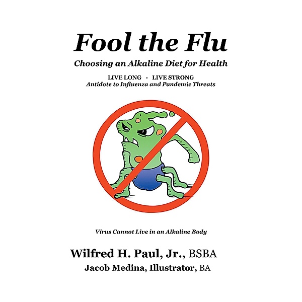 Fool the Flu, Wilfred H. Paul BSBA