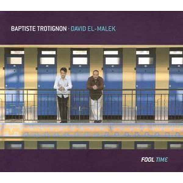 Fool Time (Feat. David El-Malek9, Baptiste Trotignon