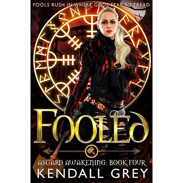 Fooled (Asgard Awakening, #4) / Asgard Awakening, Kendall Grey