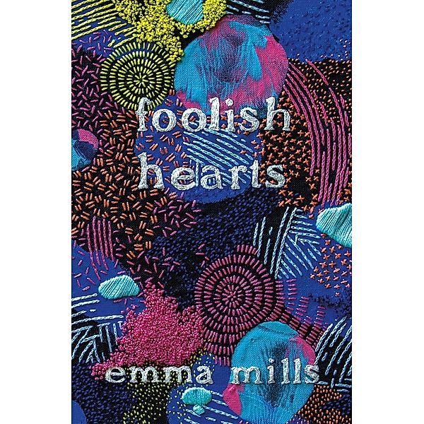 Foolish Hearts, Emma Mills