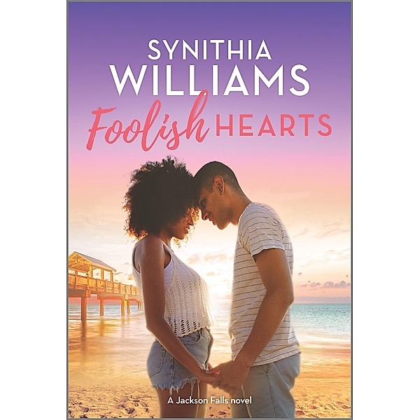Foolish Hearts / Jackson Falls Bd.4, Synithia Williams