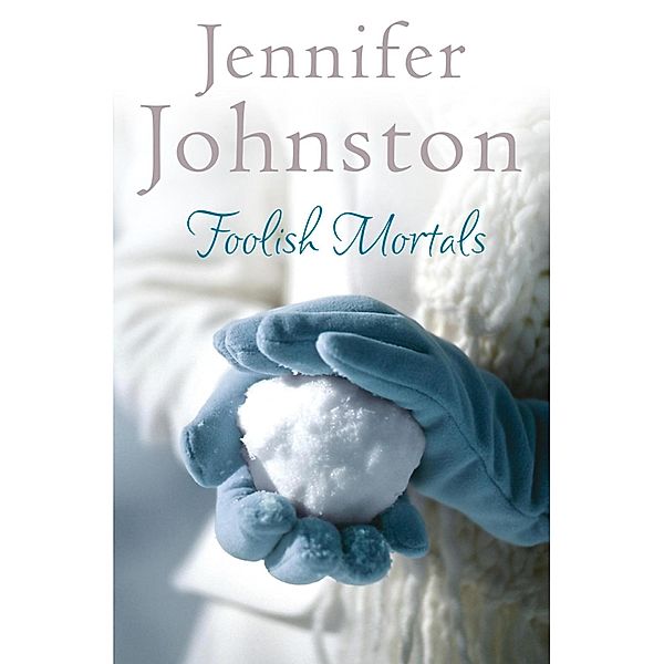 Foolish Mortals, Jennifer Johnston