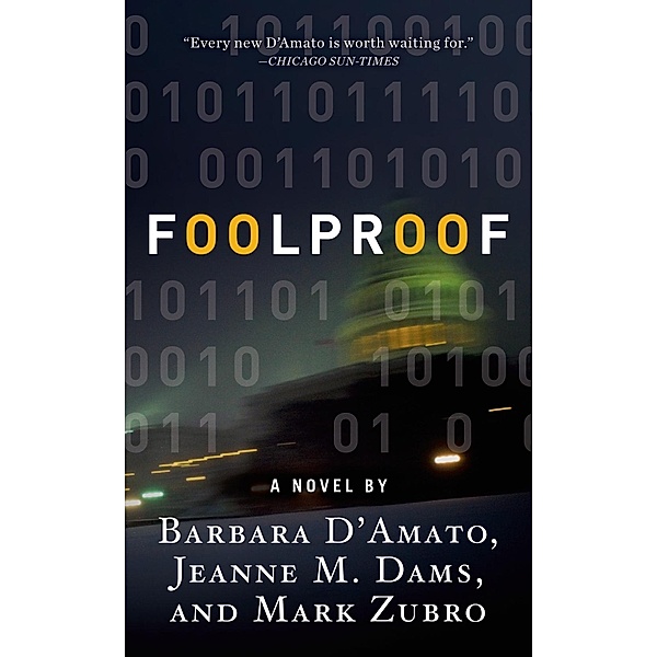 Foolproof, Barbara D'Amato, Jeanne M. Dams, Mark Richard Zubro