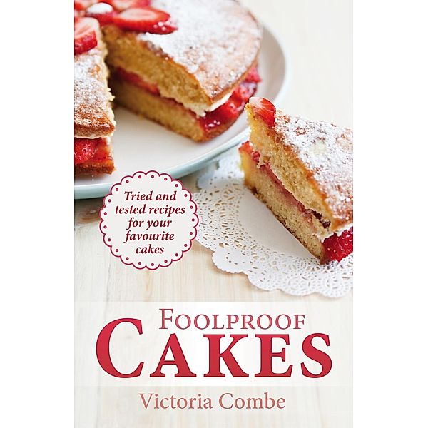 Foolproof Cakes, Victoria Combe