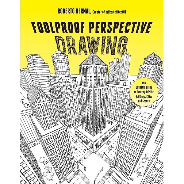 Foolproof Perspective Drawing, Roberto Bernal