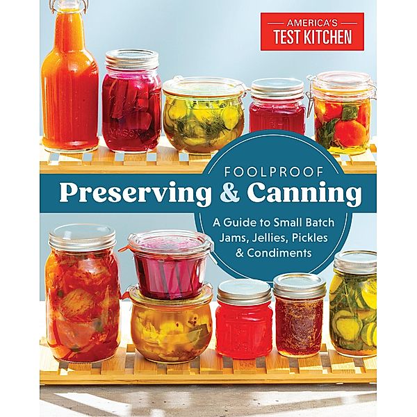Foolproof Preserving and Canning
