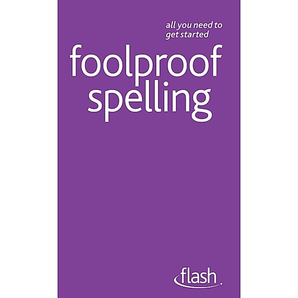 Foolproof Spelling: Flash, Elspeth Summers