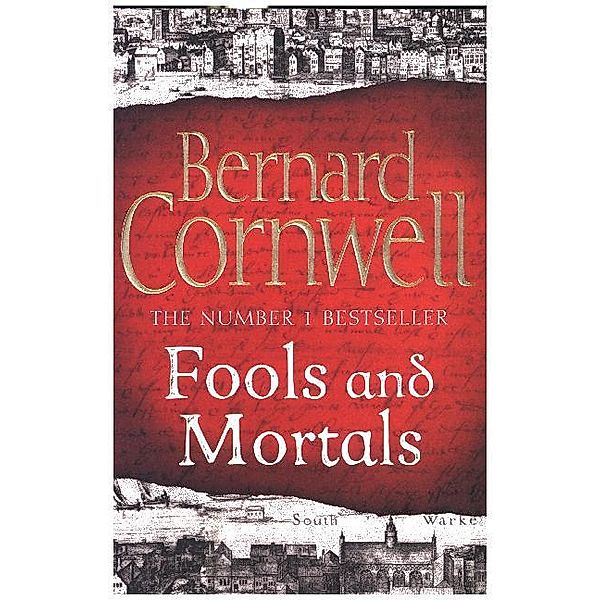 Fools And Mortals, Bernard Cornwell