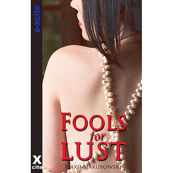Fools For Lust, Maxim Jakubowski