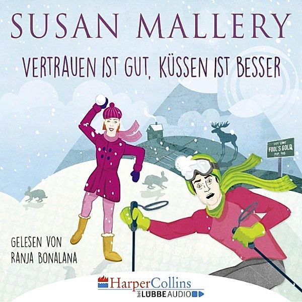 Fool's Gold - 16 - Vertrauen ist gut, küssen ist besser, Susan Mallery