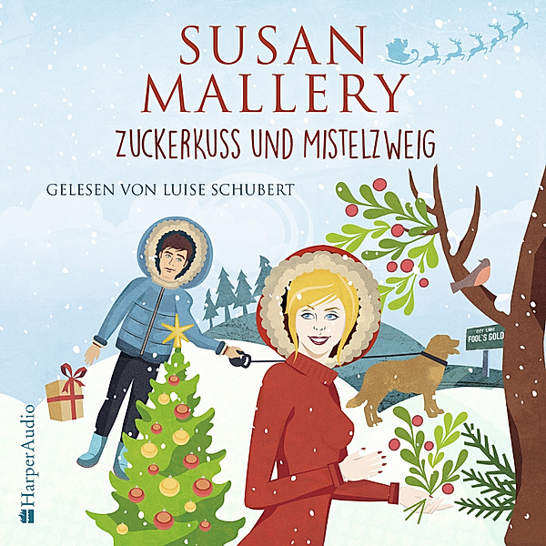 Fool's Gold - 27 - Zuckerkuss und Mistelzweig, Susan Mallery