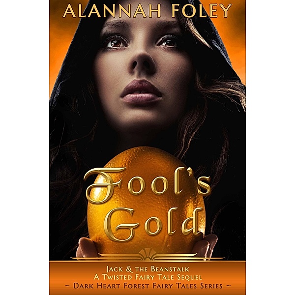 Fool's Gold (Dark Heart Forest Fairy Tales) / Dark Heart Forest Fairy Tales, Alannah Foley