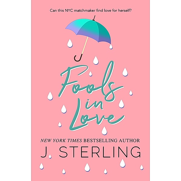 Fools in Love (Fun for the Holiday's, #4) / Fun for the Holiday's, J. Sterling