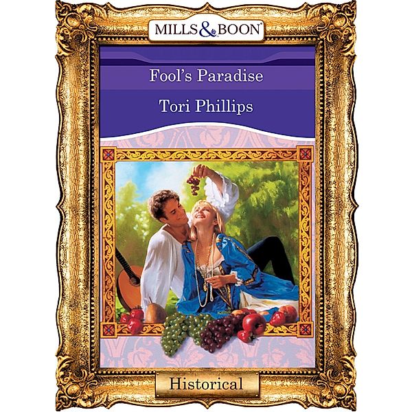 Fool's Paradise (Mills & Boon Vintage 90s Modern), Tori Phillips