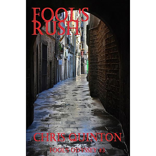 Fool's Rush (Fool's Odyssey, #3) / Fool's Odyssey, Chris Quinton