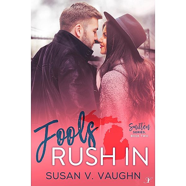 Fools Rush In (Smitten Series, #2) / Smitten Series, Susan V. Vaughn