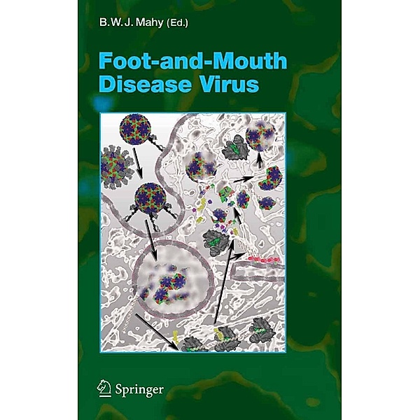 Foot-and-Mouth Disease Virus / Current Topics in Microbiology and Immunology Bd.288